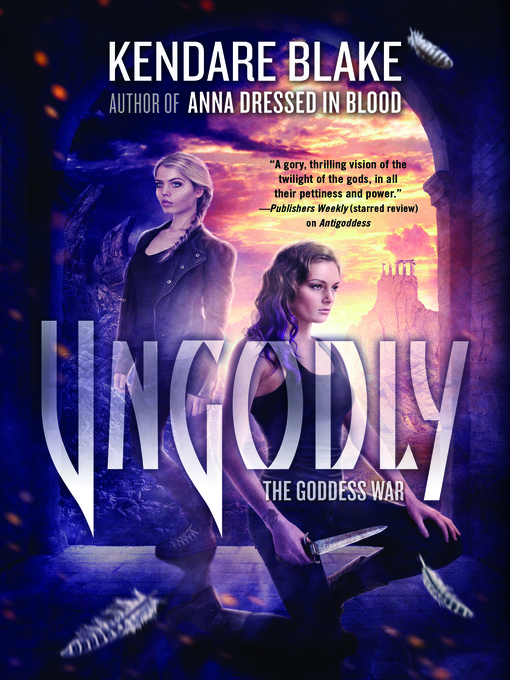 Title details for Ungodly by Kendare Blake - Wait list